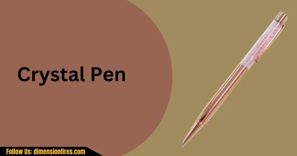 crystal pen