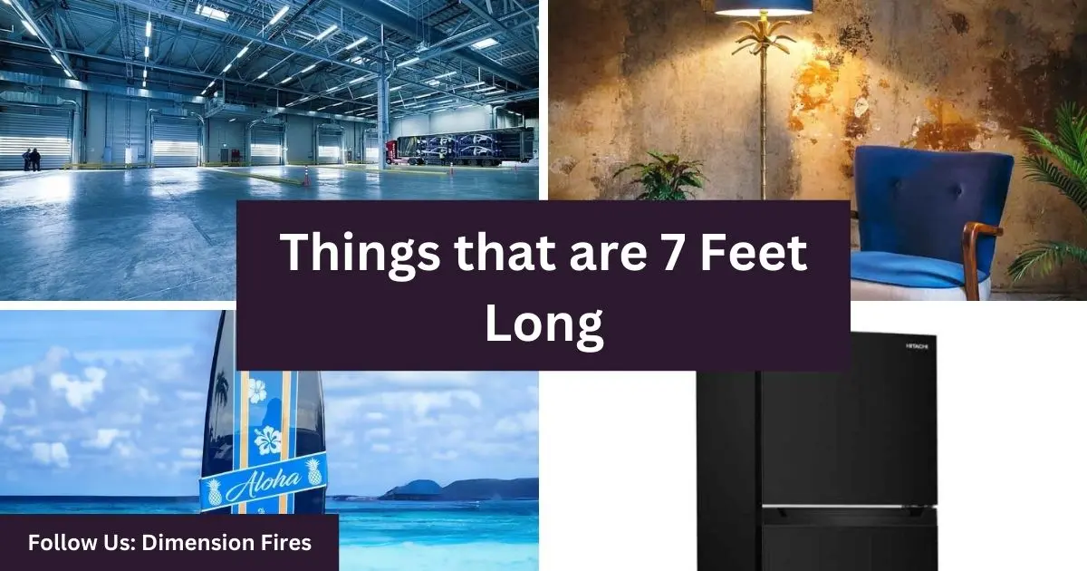 things equal to 7 feet long