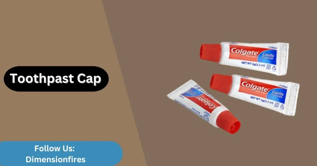 toothpaste cap